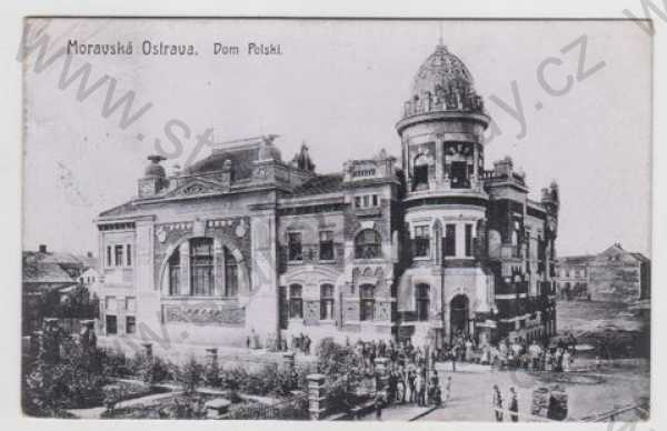  - Ostrava (Moravská Ostrava), Dom Polski