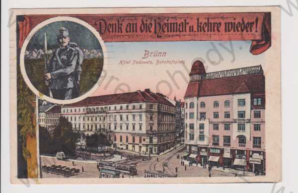  - Brno - Hotel Padowetz, Bahnhofplatz, TRAMVAJ, koláž voják, kolorovaná